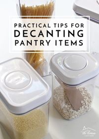 Practical Tips for Decanting Pantry Items - The Homes I Have Made