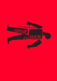 Anatomy of a Murder (1959). Graphic design: Saul Bass. - Follow the podcast https://www.facebook.com/ScreenWolf and https://twitter.com/screen_wolf