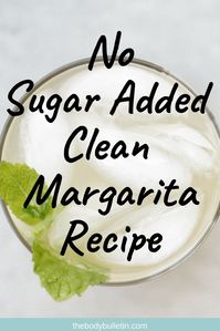 The non-sweet margarita recipe you've been missing.  If you are looking for a simple, delicious, tart margarita recipe look no further.  If you’ve sworn off margaritas due the high sugar content and terrible hangovers, this clean recipe will allow you to welcome margaritas back into your life with open arms.