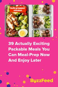 39 Actually Exciting Packable Meals You Can Meal-Prep Now And Enjoy Later