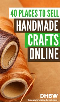 Turn your crafting and artistic hobby to money-making opportunity. Find out which places are the most popular to sell your handmade crafts and art online -  without breaking a sweat!