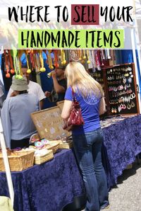 Where to sell your handmade items - there are plenty of places that you can sell your items to earn extra income, find places close to you and start selling!