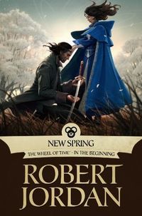 New Spring (Wheel of Time, #0) by Robert Jordan | Goodreads