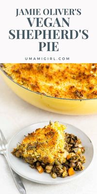 Jamie Oliver's vegan shepherd's pie makes great vegan comfort food or a vegan holiday main dish. #jamieoliverveganshepherdspie #veganshepherdspie #veganshepherdspierecipe