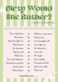 Dirty edition of would she rather for the bride. Fun bachelorette games!