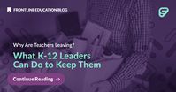 Teacher turnover is at an all-time high, with 10% of teachers leaving their classrooms in the 2021-2022 school year. This blog explores why teachers are leaving, the impact of turnover, and actionable steps districts leaders can take to reduce burnout. Proactive, data-driven leadership can help stabilize the workforce and retain teachers.