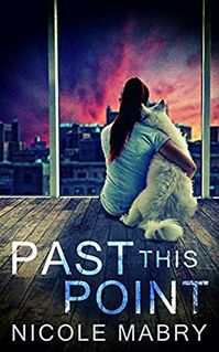 Past This Point by Nicole Mabry | Goodreads