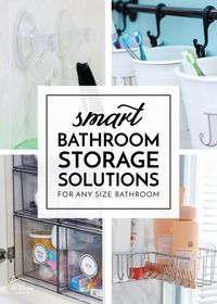 Smart Bathroom Storage Solutions (For Any Size Bathroom!)