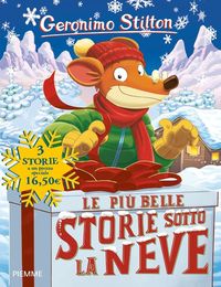 Le più belle storie sotto la neve - Geronimo Stilton - Libro - Piemme - Il battello a vapore. One shot | Feltrinelli