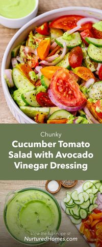 Chunky Cucumber Tomato Salad with Avocado Vinegar Dressing - Nurtured Homes