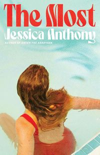 The Most by Jessica Anthony | Goodreads