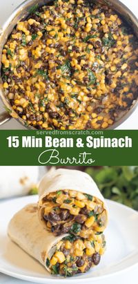 15 Minute Black Bean and Spinach Burritos - Served From Scratch