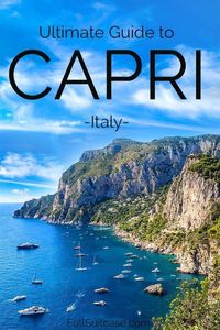 Ultimate guide to visiting Capri island in Italy - things to do and what to know before your trip #italyvacation #capri #italytrip #italytravel