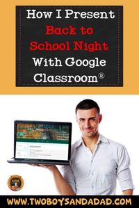 Are you new the 1:1 classroom setting? Then you'll want to read my Valuable Tips for the 1:1 Classroom. Check out how I use Google Classroom to present at Back to School Night for Parents. #twoboysandadad #backtoschool #technology #googleclassroom