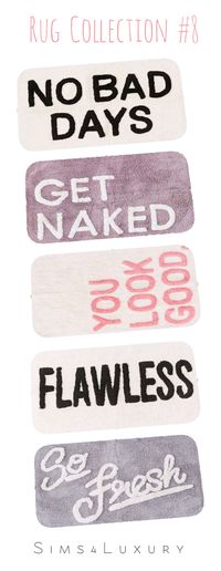 LOVE THESE BATH MATS Created BY: Sims4luxury! Ihave downloaded a lot from this website! LOVE this Website! Very talented Artist!