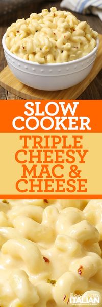 Slow Cooker Triple Cheesy Mac and Cheese (With Video)