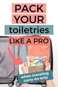 Learn exactly how to pack toiletries for a carry-on. Read these top travel tips for how to pack your 3-1-1 liquids bag when traveling carry-on only. Packing light tips for how to pack a carry-on toiletries bag. #packingtips #traveltips #packlight