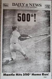 Mickey Mantle hits 500th home run!,New York Daily News.