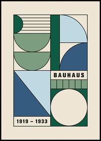 Green and blue graphical shapes Graphical shapes in different shades of blue and green with the text 'Bauhaus 1919-1933'. The poster has a beige background that makes the motif pop. Â