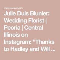 Julie Duis Blunier: Wedding Florist | Peoria | Central Illinois on Instagram: "Thanks to Hadley and Will for sharing some images from their wedding day in August! Gorgeous! 

Photos by @rebekah.albaugh.photographer"