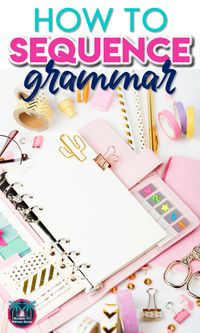 Read about how to sequence grammar instruction to scaffold concepts from basic to most complex #GrammarSequence #MiddleSchoolELA #HighSchoolELA #EnglishTeacher