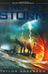 Into the Storm (Destroyermen, #1) by Taylor Anderson | Goodreads