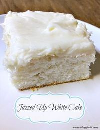 Jazzed up White Cake - Make that boxed cake mix taste like homemade