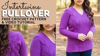 Intertwine Pullover – FREE Women’s Sweater Crochet Pattern with Braided Faux Cable – Sizes XS to 5X