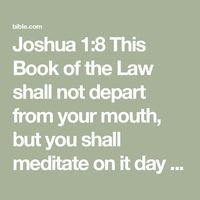 Joshua 1:8 This Book of the Law shall not depart from your mouth, but you shall meditate on it day and night, so that you may be careful to do according to all that is written in it; for then you will make your  | New American Standard Bible - NASB (NASB2020) | Download The Bible App Now