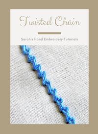 How to do Twisted Chain Stitch - Sarah's Hand Embroidery Tutorials