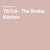 TikTok · The Shaba Kitchen