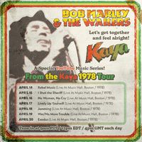 Digital Consert Poster - Bob Marley & The Wailers - 2023, Apr 14 - YouTube Music Series!, Frome the Kaya 1978 Tour