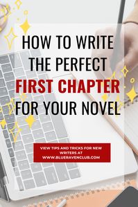 How to write the perfect first chapter for your novel | Blue Raven Club