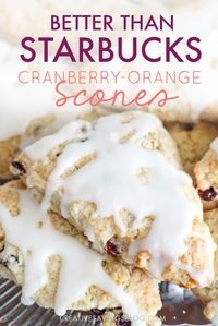 OMG This is the breakfast recipe that I have been looking for!! These taste almost like the Starbucks Cranberry-orange scones... but BETTER! I didn't know that was possible. Starbucks scones are good, but these copycat starbucks scones are just simply amazing!