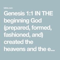 Genesis 1:1 IN THE beginning God (prepared, formed, fashioned, and) created the heavens and the earth. [Heb. 11:3.] | Amplified Bible, Classic Edition (AMPC) | Download The Bible App Now