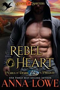 Rebel Heart: A prequel by Anna Lowe | Goodreads