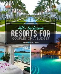 An all-inclusive resort can be a great choice for couples who want to enjoy a budget-friendly vacation.