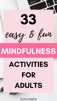 If you’re struggling with focus and always feel busy and rushed, try these mindfulness activities for adults. And the best part? They're so practical you can start adding them in your life today!! spring mindfulness activities, easy mindfulness activities, How to relax your mind, relaxing activities, for adults, for women