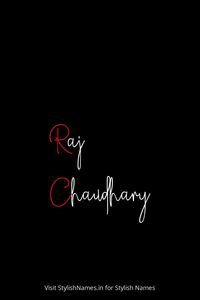 Raj Chaudhary by StylishNames.in