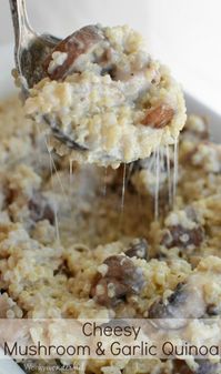 Mushroom and Roasted Garlic Quinoa : A Creamy and Cheesy Gluten Free Side Dish Recipe : vegetarian