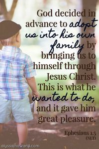 God decided in advance to adopt us into his own family by bringing us to himself through Jesus Christ. This is what he wanted to do, and it gave him great pleasure. - Ephesians 1:5 (NLT) #BibleVerse