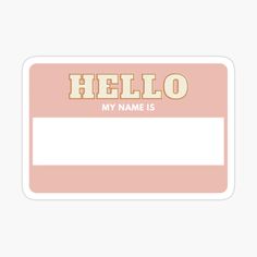 hello name tag sticker with the word hello on it in gold and pink colors