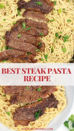 steak pasta in a white bowl with parsley on top and the words best steak pasta recipe above it