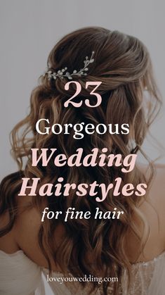 the back of a woman's head with text overlay that reads 25 gorgeous wedding hairstyles for fine hair