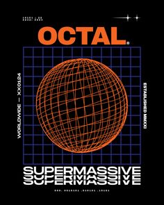 the poster for octal's super massive album, featuring an orange and blue sphere