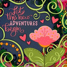 a card with an image of a flower and the words let the new adventures begin