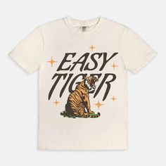 Easy Tiger Tee – We The Babes Easy Tiger, Majestic Animals, Saturday Morning, Bra Tops, New Outfits, Comfort Colors, Bag Accessories, Graphic Tees, Slip On