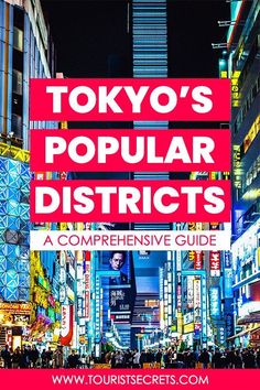 tokyo's popular district with the words tokyo's popular district in front of it