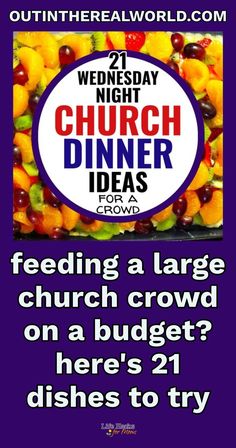 a sign that says, feeding a large church crowd on a budget? here's 21 dishes to try