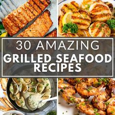 grilled seafood recipes with the title overlay reading 30 amazing grilled seafood recipes